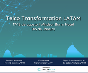 Telco Transformation Latam 2022 - 18 de Agosto